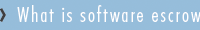 What is software escrow? What is software escrow?